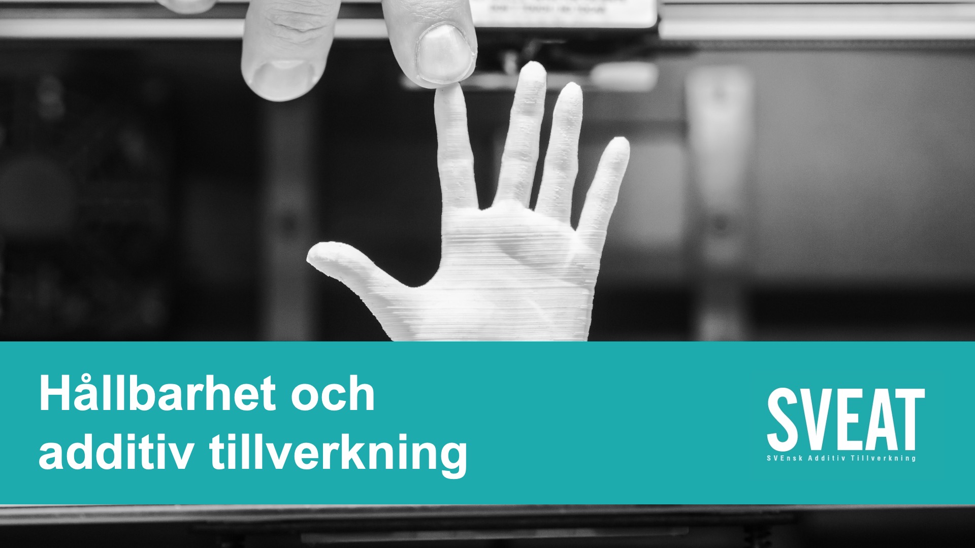 Hållbarhet och additiv tillverkning